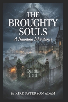 The Broughty Souls: A Haunting Inheritance