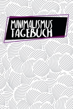 Minimalismustagebuch: Notizbuch | Blanko Liniert |120 Seiten | A5 | Notebook | Diary | Konsum minimieren | Ökologisch | Nachhaltig | Journal für ... | Motiv: Abstrakte Muscheln (German Edition)