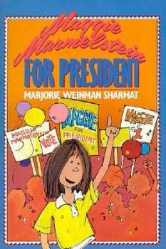 Maggie Marmelstein for President - Book #2 of the Maggie Marmelstein