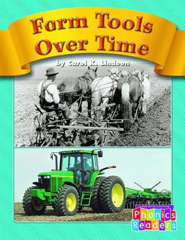 Hardcover Farm Tools Over Time (Phonics Readers Books 37-72) Book