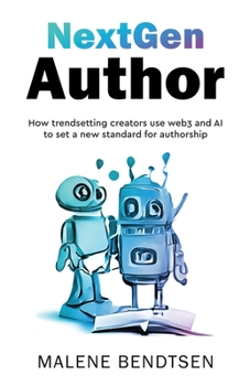 Paperback NextGen Author: How trendsetting creators use web3 and AI to set a new standard for authorship Book