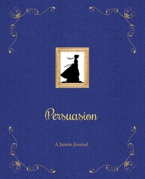 Paperback A Janeite Journal (Persuasion) (#2): 7.5"x9.25", 184 pgs, lined journal with quotes Book