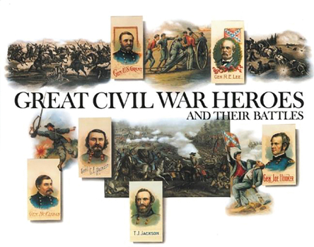 Paperback Great Civil War Heroes and Their Battles Book