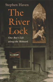 Hardcover The River Lock: One Boy's Life Along the Mohawk Book