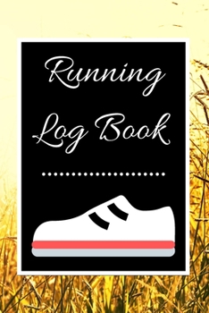 Running Log Book: My Running Diary, Runners Training Log, Running Logs, Track Distance, Time, Speed, Weather, Calories  Christmas books Gift