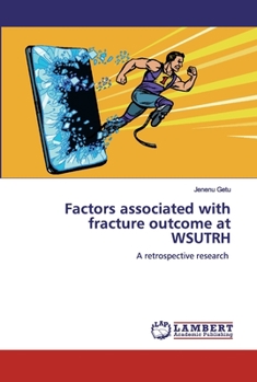Paperback Factors associated with fracture outcome at WSUTRH Book