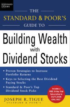 Hardcover The Standard & Poor's Guide to Building Wealth with Dividend Stocks Book