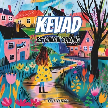 Kevad: Estonian Spring (Estonian Seasons)