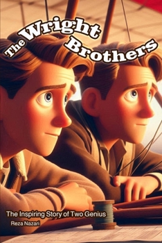 Paperback The Wright Brothers: The Inspiring Story of Two Geniuses Book