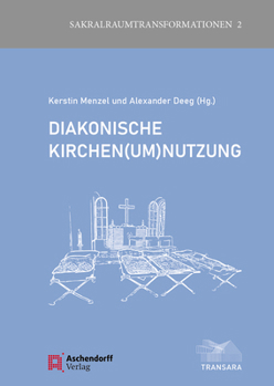 Paperback Diakonische Kirchen(um)Nutzung [German] Book