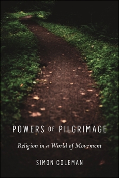 Paperback Powers of Pilgrimage: Religion in a World of Movement Book
