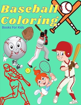 Baseball Coloring Book For Kids - V 071: Baseball coloring book for boys ages 4-12