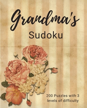 Paperback Grandma's Sudoku: 200 Puzzles, one per page, 3 different levels Book