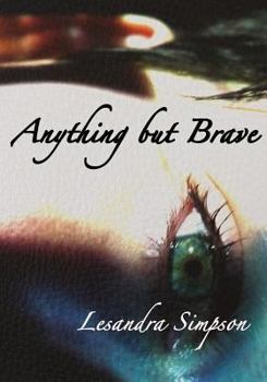 Paperback Anything but Brave: A Diary into Addiction Book