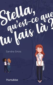 Stella, qu'est-ce que tu fais là ?