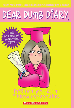 It's Not My Fault I Know Everything - Book #8 of the Dear Dumb Diary
