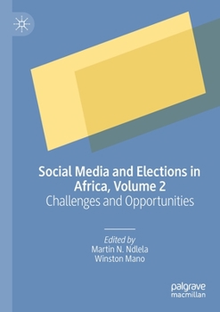 Paperback Social Media and Elections in Africa, Volume 2: Challenges and Opportunities Book