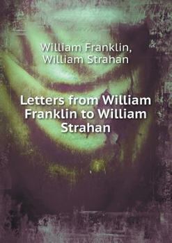 Paperback Letters from William Franklin to William Strahan Book