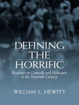 Paperback Defining the Horrific: Readings on Genocide and Holocaust in the 20th Century Book