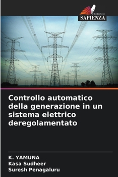 Paperback Controllo automatico della generazione in un sistema elettrico deregolamentato [Italian] Book