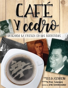 Paperback Café y Cedro: Buscando la Fuerza en Los Recuerdos [Spanish] Book