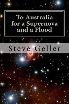 Paperback To Australia for a Supernova and a Flood: High Altitude Balloon in the Australian Outback Book