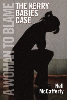 Paperback A Woman to Blame: The Kerry Babies Case Book