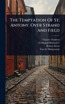 Hardcover The Temptation Of St. Antony. Over Strand And Field Book