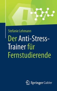 Paperback Der Anti-Stress-Trainer Für Fernstudierende [German] Book