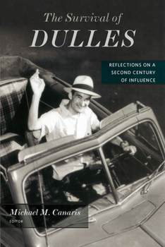 Hardcover The Survival of Dulles: Reflections on a Second Century of Influence Book