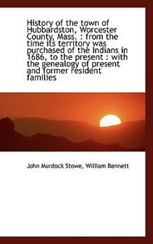 Paperback History of the Town of Hubbardston, Worcester County, Mass.: From the Time Its Territory Was Purcha Book