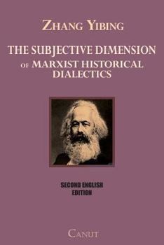 Paperback The Subjective Dimension of Marxist Historical Dialectics Book