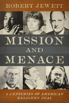 Paperback Mission and Menace: Four Centuries of American Religious Zeal Book