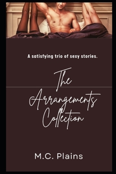 Paperback The Arrangements Collection: A Satisfying Trio of Sexy Stories Book