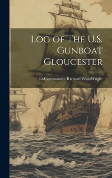 Hardcover Log of The U.S. Gunboat Gloucester Book