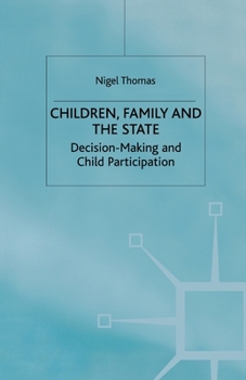 Paperback Children, Family and the State: Decision Making and Child Participation Book