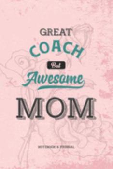 Paperback Great Coach but Awesome Mom Notebook & Journal Book