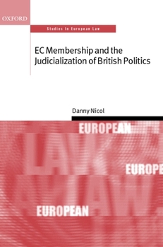 Hardcover E C Membership and the Judicialization of British Politics ( S.E.L. ) Book