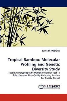 Paperback Tropical Bamboo: Molecular Profiling and Genetic Diversity Study Book