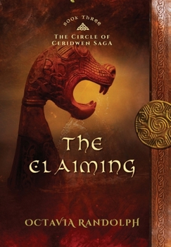 Hardcover The Claiming: Book Three of The Circle of Ceridwen Saga Book