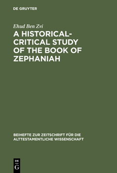 Hardcover A Historical-Critical Study of the Book of Zephaniah Book