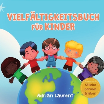 Paperback Vielfältigkeitsbuch für Kinder: Bilderbuch zum sozialen, emotionalen Lernen über Toleranz, Akzeptanz, Freundlichkeit und das Gefühl, anders zu sein, f [German] Book