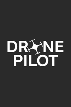 Paperback Drone Pilot: Drone Notebook for Drone Pilots Book