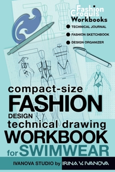 Compact-Size Fashion Design Technical Drawing Workbook for Swimwear: Technical Journal, Fashion Sketchbook, Design Organizer