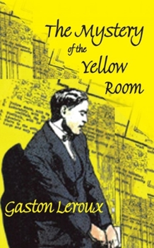Paperback The Mystery of the Yellow Room Book