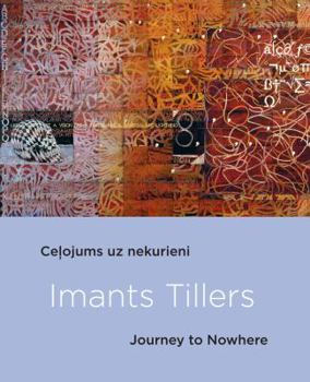 Paperback Imants Tillers: Journey to Nowhere Book