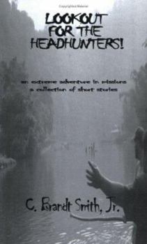 Paperback Lookout for the Headhunters! Book
