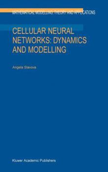 Hardcover Cellular Neural Networks: Dynamics and Modelling Book