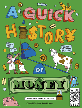 Paperback A Quick History of Money: From Bartering to Bitcoin Book