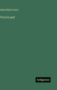 ¡Viva la paz! (Spanish Edition)